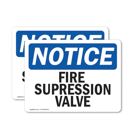 Signmission Fire Suppression Valve OSHA Notice Sign, Vinyl Decal, 24in W x 18in L, 2PK OS-2PACK-NS-D-1824-L-12705